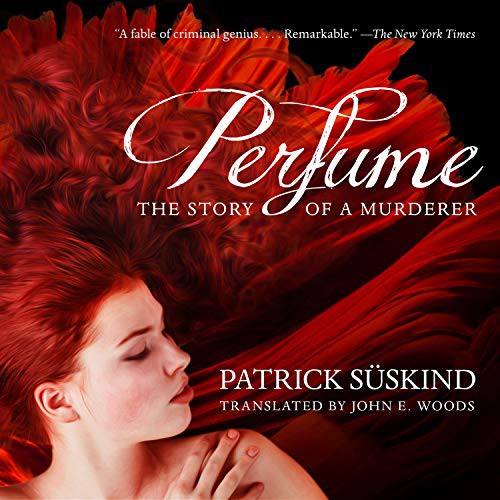 Patrick Süskind, Nigel Patterson, John E. Woods: Perfume (AudiobookFormat, 2018, HighBridge Audio)