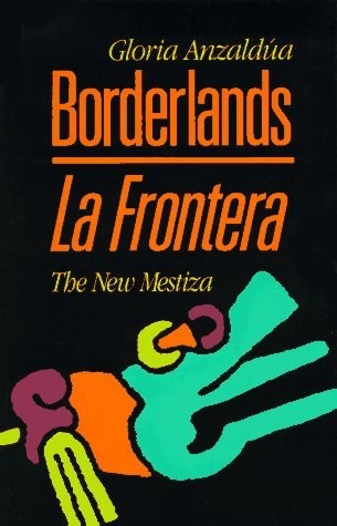 Gloria E. Anzaldúa: Borderlands/La Frontera (Hardcover, Aunt Lute Books)