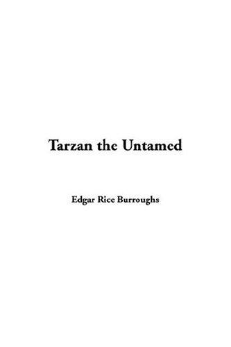 Edgar Rice Burroughs: Tarzan The Untamed (Paperback, IndyPublish.com)