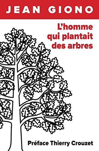 Jean Giono: L'homme Qui Plantait Des Arbres