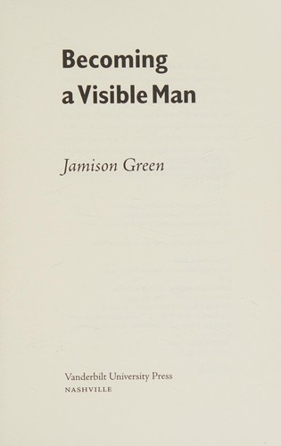 Green· Jamison·: Becoming a visible man (2003, Vanderbilt University Press·)