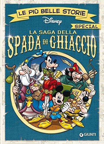 Walt Disney Company: La saga della Spada di Ghiaccio (EBook, Italiano language, 2016, Giunti)