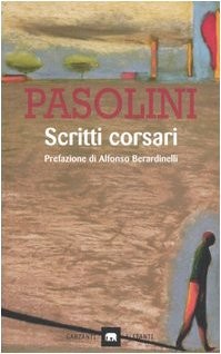 Pier Paolo Pasolini: Scritti corsari (Paperback, Italian language, Garzanti)