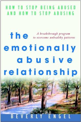 Beverly Engel: The Emotionally Abusive Relationship (Wiley)