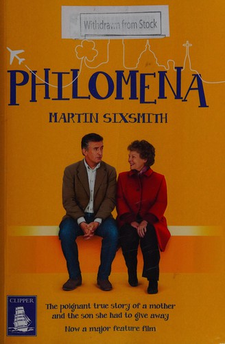 Martin Sixsmith: Philomena (2013, WF Howes Ltd)