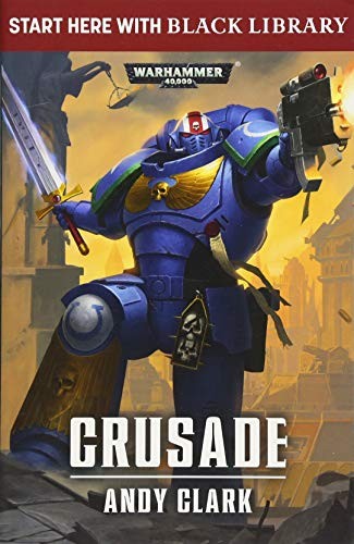 Andy Clark: Crusade (Black Library Summer Reading) (2018, Games Workshop)