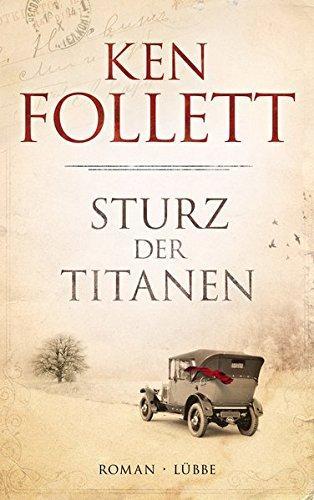 Ken Follett: Sturz der Titanen (German language, Bastei Lübbe)