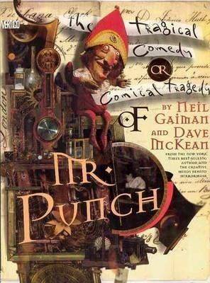 Neil Gaiman: The tragical comedy or comical tragedy of Mr. Punch (1995, DC Comics)