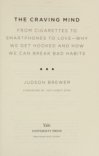 Judson Brewer: The craving mind (2017, Yale University Press)