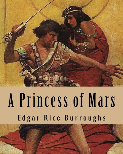 Edgar Rice Burroughs: A Princess of Mars (Paperback, CreateSpace Independent Publishing Platform)