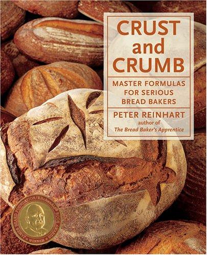 Peter Reinhart: Crust & Crumb (Paperback, Ten Speed Press)