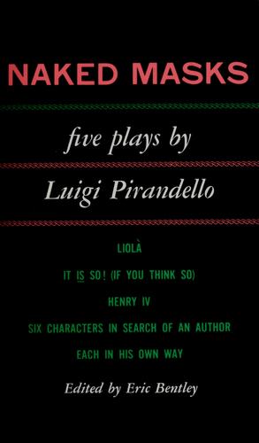 Luigi Pirandello: Naked masks (1952, E. P. Dutton)