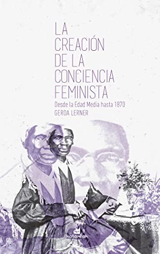 Gerda Lerner, Ivana Palibrk: La creación de la conciencia feminista (Paperback, Katakrak)
