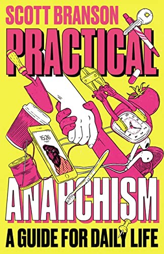 Shuli Branson: Practical Anarchism (2022, Pluto Press)
