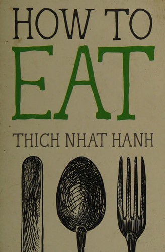 Thích Nhất Hạnh: How to eat (2014)