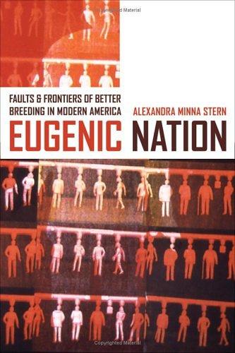 Alexandra Minna Stern: Eugenic Nation (Hardcover, University of California Press)