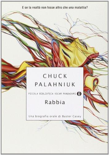 Chuck Palahniuk: Rabbia : una biografia orale di Buster Casey (Italian language, 2008)