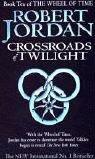 Robert Jordan: Crossroads of Twilight (Wheel of Time) (Paperback, Orbit)