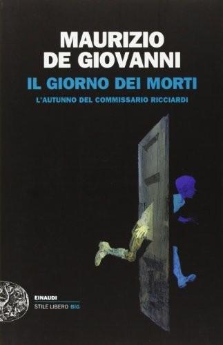 Maurizio De Giovanni: Il giorno dei morti (Italian language, 2012)