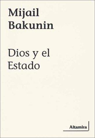 Mikhail Bakunin: Dios y El Estado (Paperback, Spanish language, Altamira)