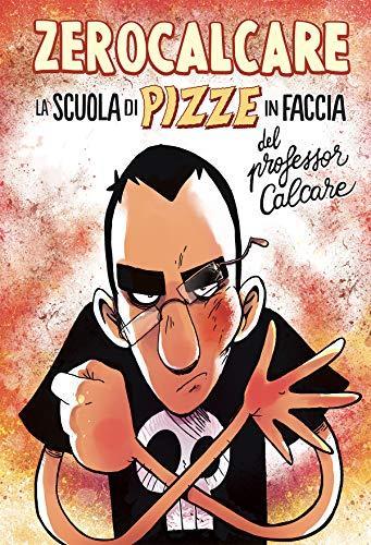 La scuola di pizze in faccia del professor Calcare (Italian language, 2019)