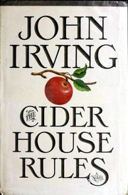 John Irving, John Irving: The cider house rules (1985, Morrow)