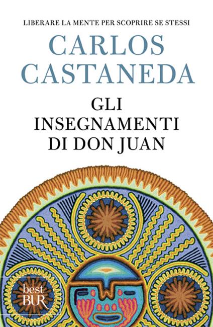 Carlos Castañeda: Gli insegnamenti di don Juan (Paperback, Italian language, 2013, Rizzoli)