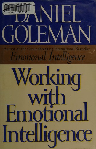 Daniel Goleman: Working with emotional intelligence (2006, Bantam Books)