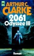 Arthur C. Clarke: 2061. Odyssee III. Roman. (Paperback, Heyne)