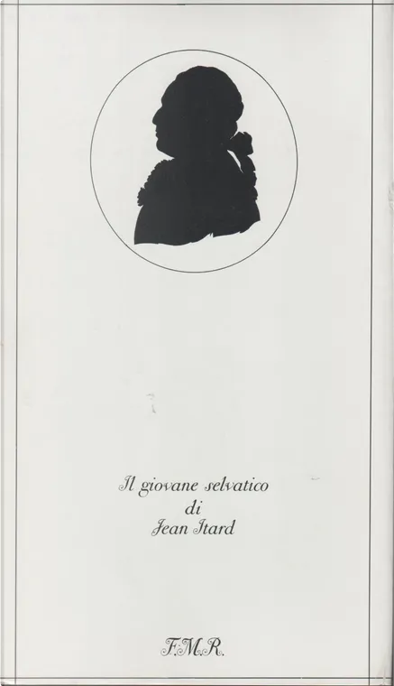 Jean Itard: Il giovane selvatico (Hardcover, italiano language, Franco Maria Ricci)