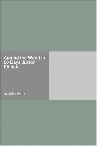 Jules Verne: Around the World in 80 Days Junior Edition (Paperback, Hard Press)