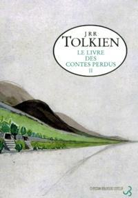 J.R.R. Tolkien, Christopher Tolkien: Le livre des contes perdus. Tome 2 (French language, 1998)