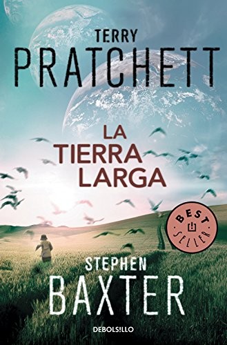 Stephen Baxter, Terry Pratchett, Gabriel Dols Gallardo: La Tierra Larga (Paperback, Español language, 2016, Debolsillo)