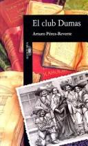 Arturo Pérez-Reverte: El club Dumas (Spanish language, 1998, Alfaguara)