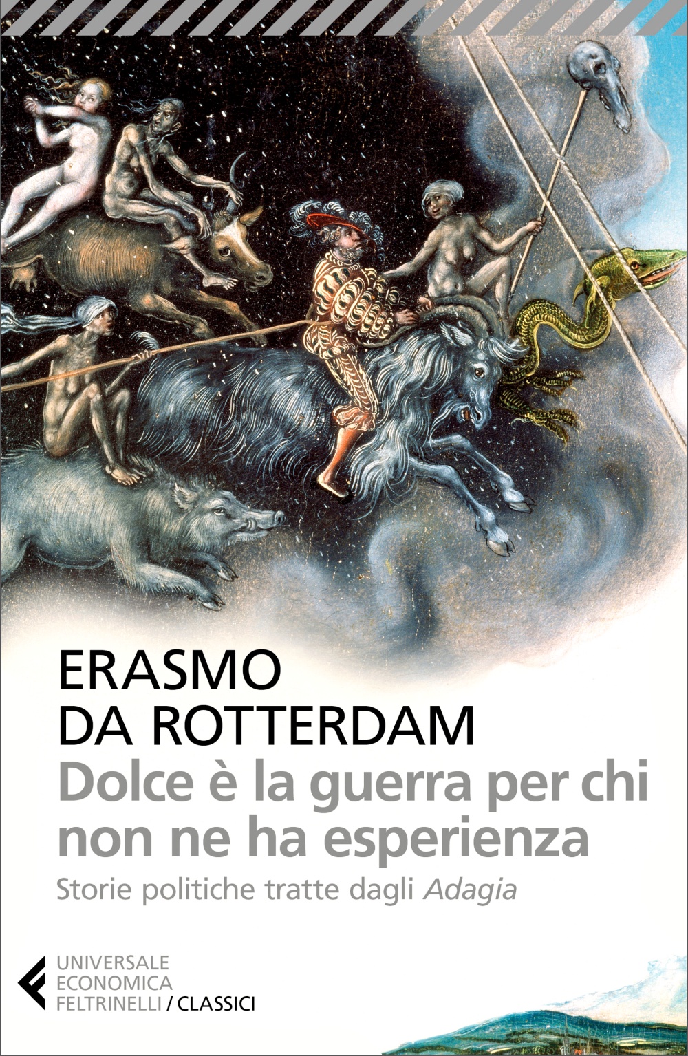 Erasmo da Rotterdam: Dolce è la guerra per chi non ha esperienza (Paperback, Italiano language, 2017, Feltrinelli)