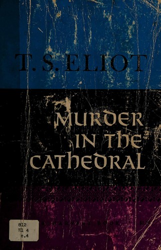 T. S. Eliot: Murder in the cathedral. (1963, Harcourt, Brace & World)