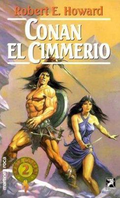 Robert E. Howard, L. Sprague de Camp, Lin Carter: Conan el cimmerio (Spanish language, 1995, Ediciones Martínez Roca)