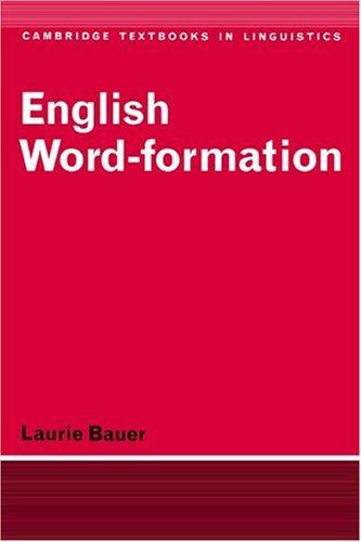 Laurie Bauer: English word-formation (1983, Cambridge University Press)