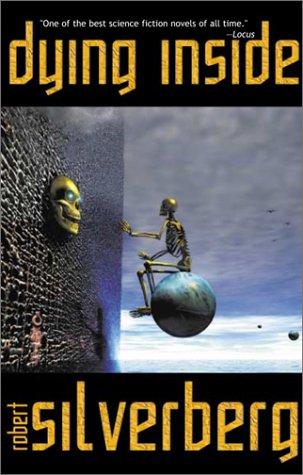 Robert Silverberg: Dying Inside (Paperback, 2002, I Books)