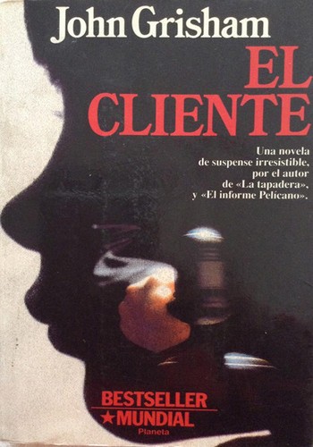 John Grisham: El Cliente (Paperback, Spanish language, Editorial Planeta)