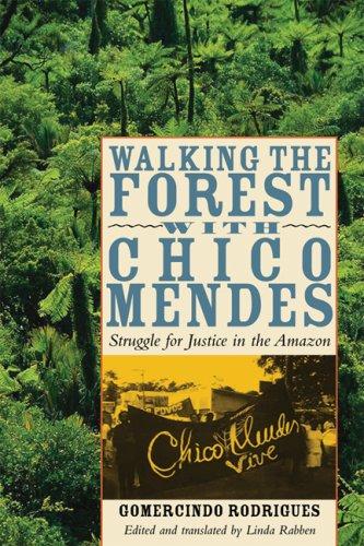 Gomercindo Rodrigues: Walking the Forest with Chico Mendes (Paperback, 2008, University of Texas Press)