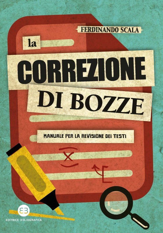 Ferdinando Scala: La correzione di bozze (Paperback, Italiano language, Editrice Bibliografica)
