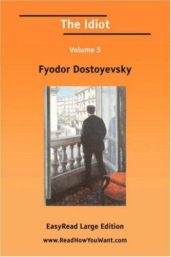 Fyodor Dostoevsky: The Idiot (Paperback, ReadHowYouWant.com)