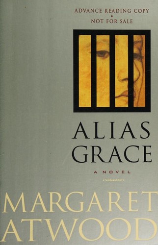 Margaret Atwood: Alias Grace (1996, Nan A. Talese)