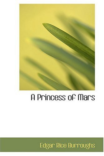 Edgar Rice Burroughs: A Princess of Mars (Hardcover, BiblioLife)