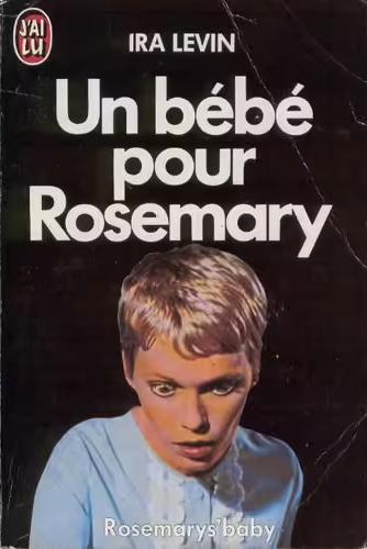 Ira Levin: Un Bébé pour Rosemary (French language, 1992, J'ai Lu)