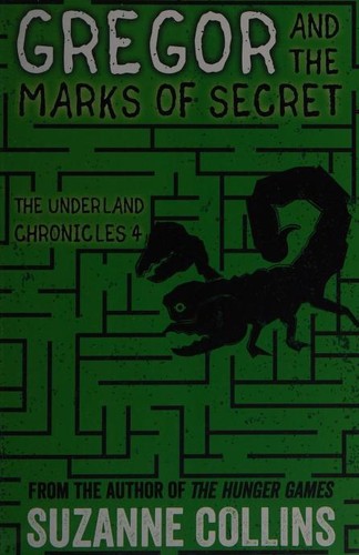 Suzanne Collins: Gregor and the Marks of Secret (2016, Scholastic)