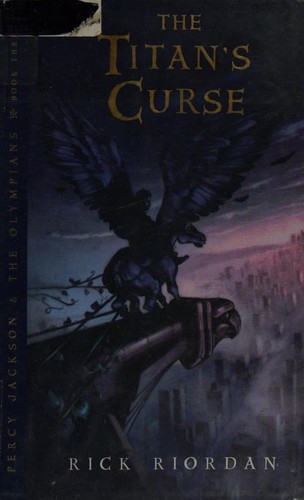 Rick Riordan: The Titan's Curse (Hardcover, 2007, Disney - Hyperion Books, Miramax Books/Hyperion Books for Children)