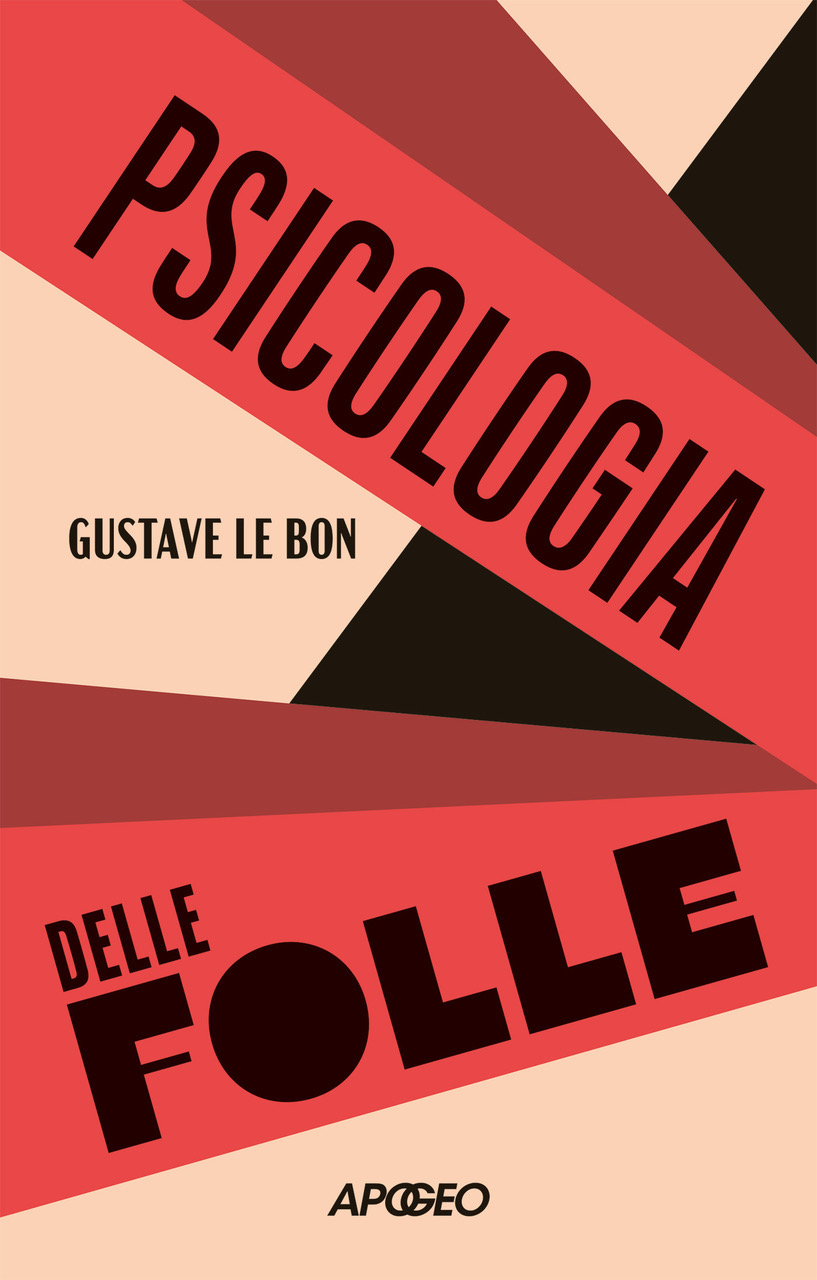 Gustave Le Bon: Psicologia delle folle (Italian language, 2004)