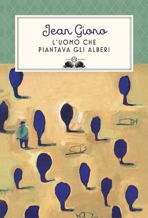 Jean Giono: L'uomo che piantava gli alberi (Italian language)